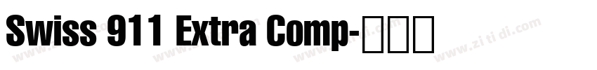 Swiss 911 Extra Comp字体转换 Swiss 911 Extra Comp字体转换